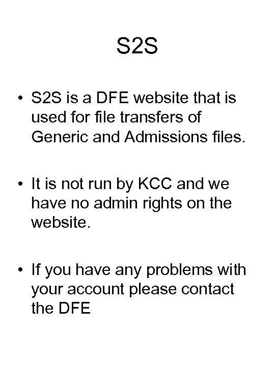 S 2 S • S 2 S is a DFE website that is used