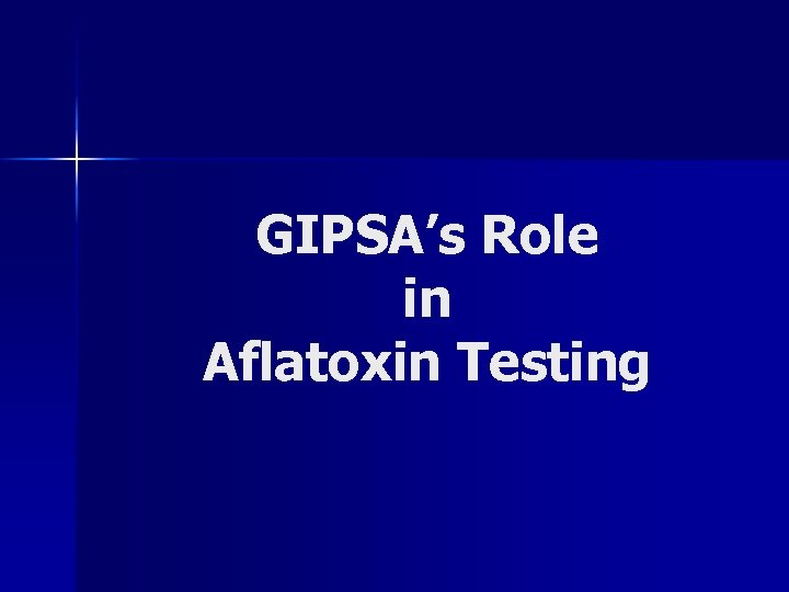 GIPSA’s Role in Aflatoxin Testing 