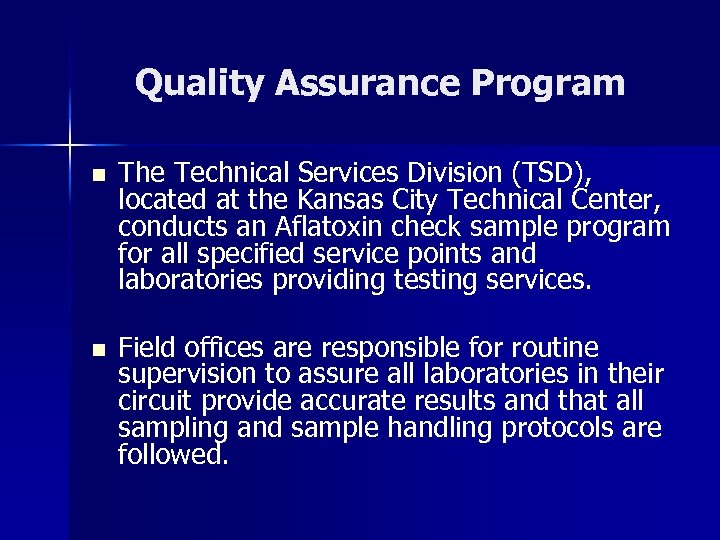 Quality Assurance Program n The Technical Services Division (TSD), located at the Kansas City