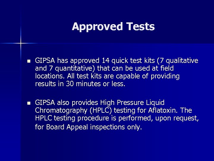 Approved Tests n GIPSA has approved 14 quick test kits (7 qualitative and 7