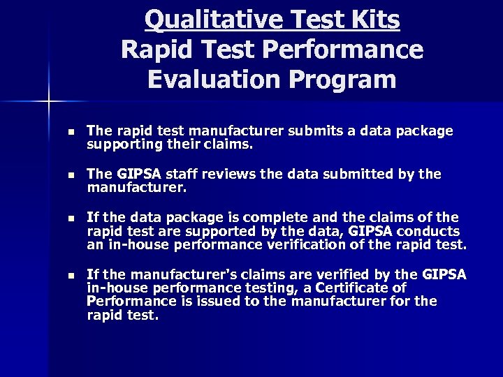 Qualitative Test Kits Rapid Test Performance Evaluation Program n The rapid test manufacturer submits