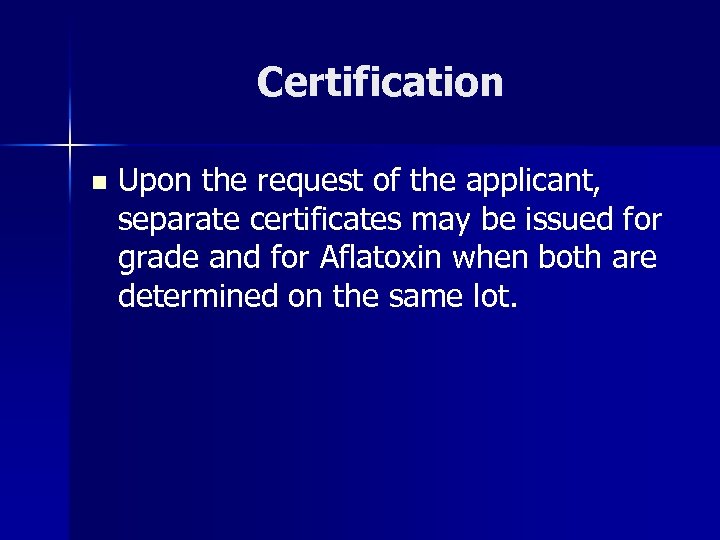 Certification n Upon the request of the applicant, separate certificates may be issued for