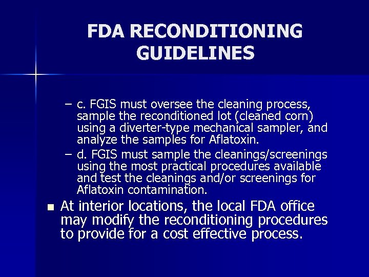 FDA RECONDITIONING GUIDELINES – c. FGIS must oversee the cleaning process, sample the reconditioned