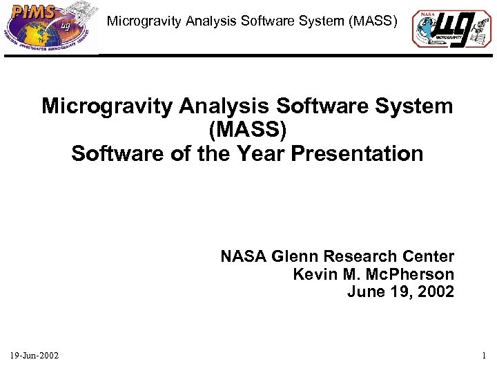 Microgravity Analysis Software System (MASS) Software of the Year Presentation NASA Glenn Research Center