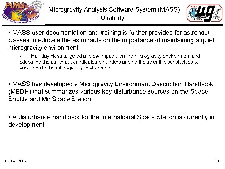 Microgravity Analysis Software System (MASS) Usability • MASS user documentation and training is further