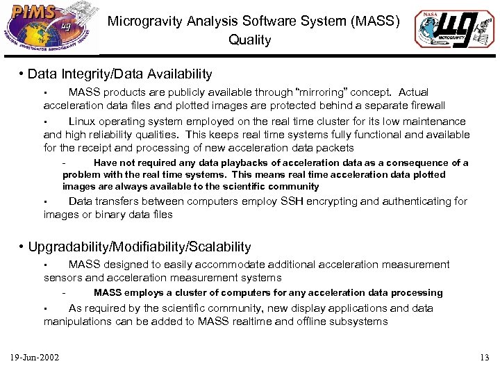 Microgravity Analysis Software System (MASS) Quality • Data Integrity/Data Availability MASS products are publicly