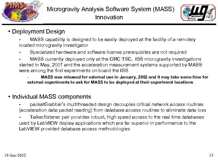 Microgravity Analysis Software System (MASS) Innovation • Deployment Design MASS capability is designed to