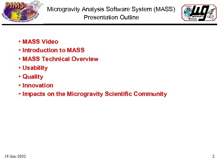 Microgravity Analysis Software System (MASS) Presentation Outline • MASS Video • Introduction to MASS