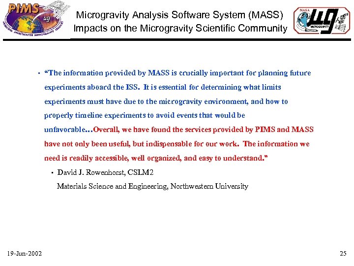Microgravity Analysis Software System (MASS) Impacts on the Microgravity Scientific Community • “The information