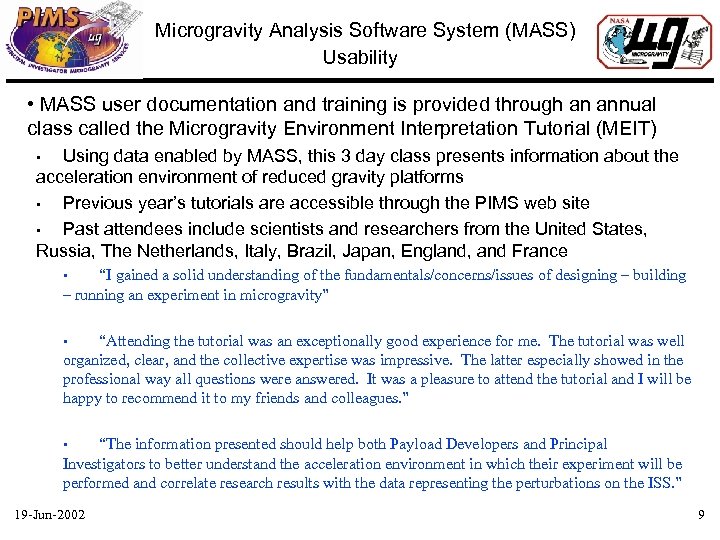 Microgravity Analysis Software System (MASS) Usability • MASS user documentation and training is provided