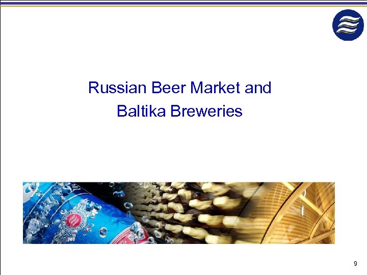 Russian Beer Market and Baltika Breweries 9 