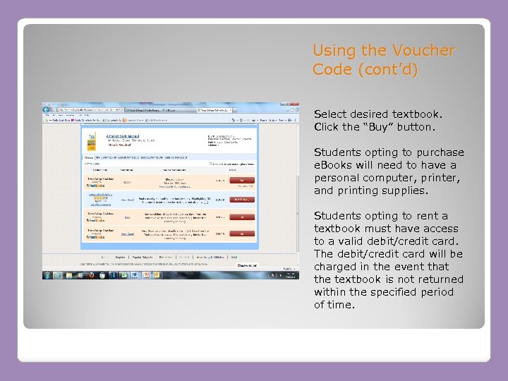 Using the Voucher Code (cont’d) Select desired textbook. Click the “Buy” button. Students opting