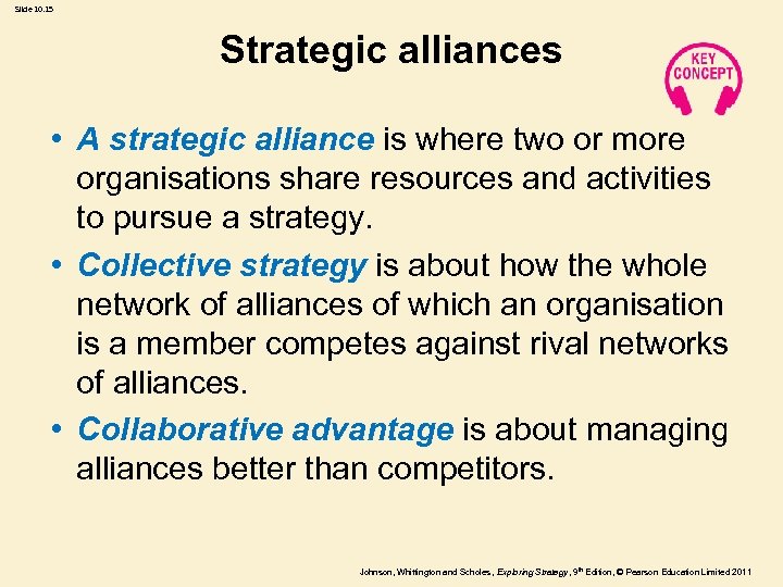 Slide 10. 15 Strategic alliances • A strategic alliance is where two or more