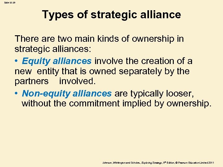 Slide 10. 16 Types of strategic alliance There are two main kinds of ownership