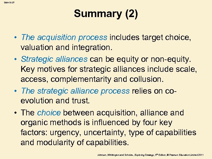 Slide 10. 27 Summary (2) • The acquisition process includes target choice, valuation and