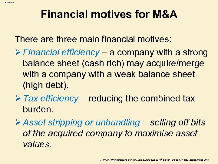 Slide 10. 9 Financial motives for M&A There are three main financial motives: Ø