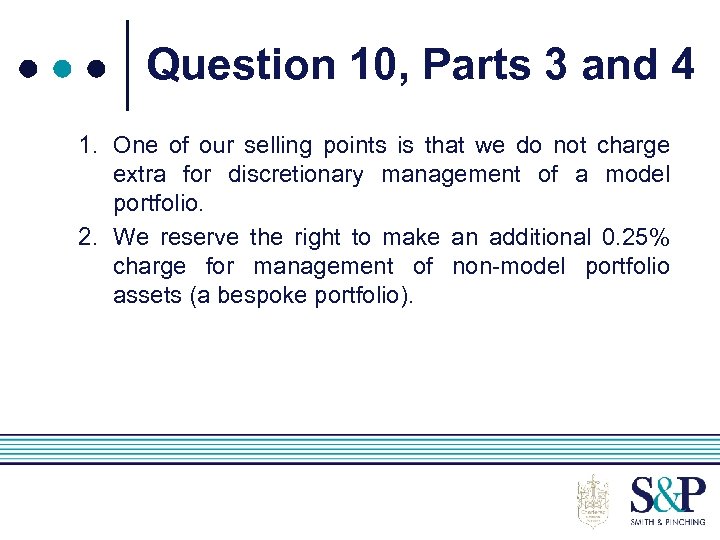 Question 10, Parts 3 and 4 1. One of our selling points is that