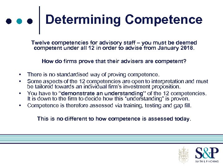 Determining Competence Twelve competencies for advisory staff – you must be deemed competent under