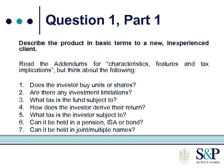 Question 1, Part 1 Describe the product in basic terms to a new, inexperienced