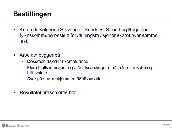 Bestillingen § Kontrollutvalgene i Stavanger, Sandnes, Strand og Rogaland fylkeskommune bestilte forvaltningsrevisjoner skåret over