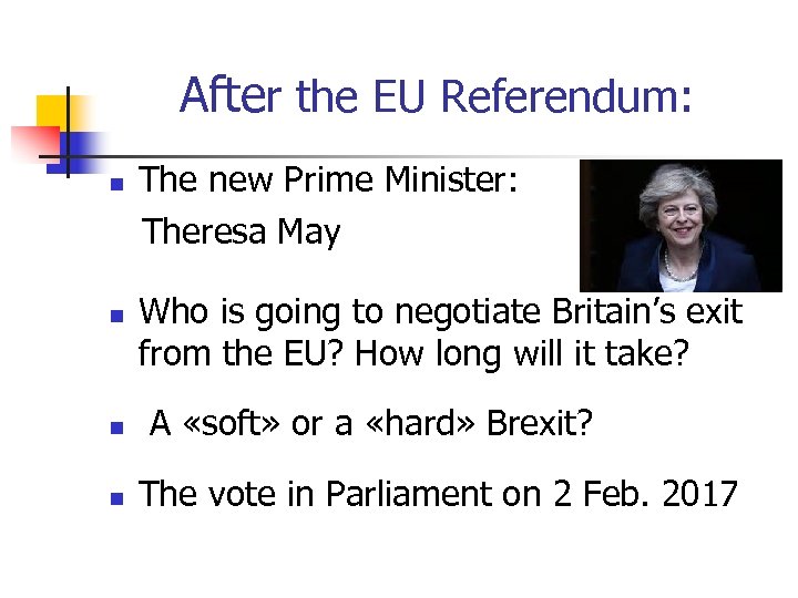 After the EU Referendum: The new Prime Minister: Theresa May n n Who is