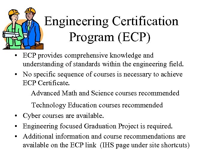  Engineering Certification Program (ECP) • ECP provides comprehensive knowledge and understanding of standards