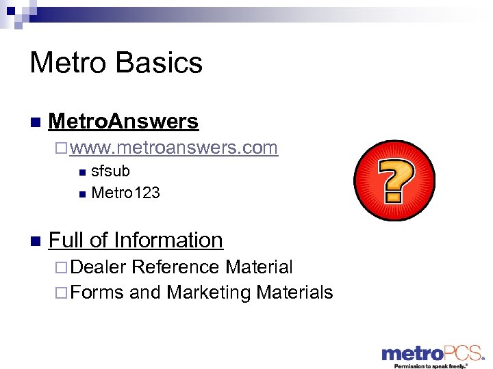 Metro Basics n Metro. Answers ¨ www. metroanswers. com n sfsub n Metro 123