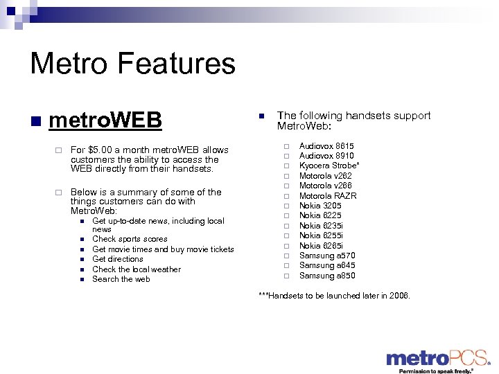 Metro Features n metro. WEB ¨ For $5. 00 a month metro. WEB allows