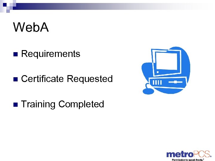 Web. A n Requirements n Certificate Requested n Training Completed 