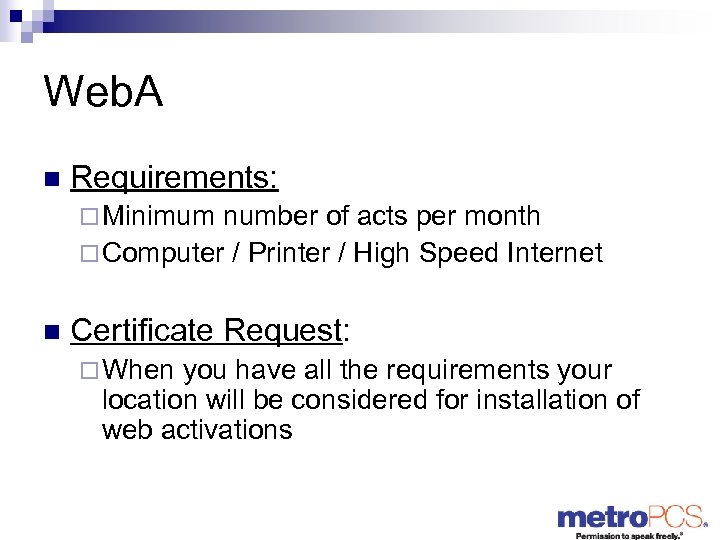 Web. A n Requirements: ¨ Minimum number of acts per month ¨ Computer /