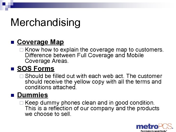 Merchandising n Coverage Map ¨ Know how to explain the coverage map to customers.