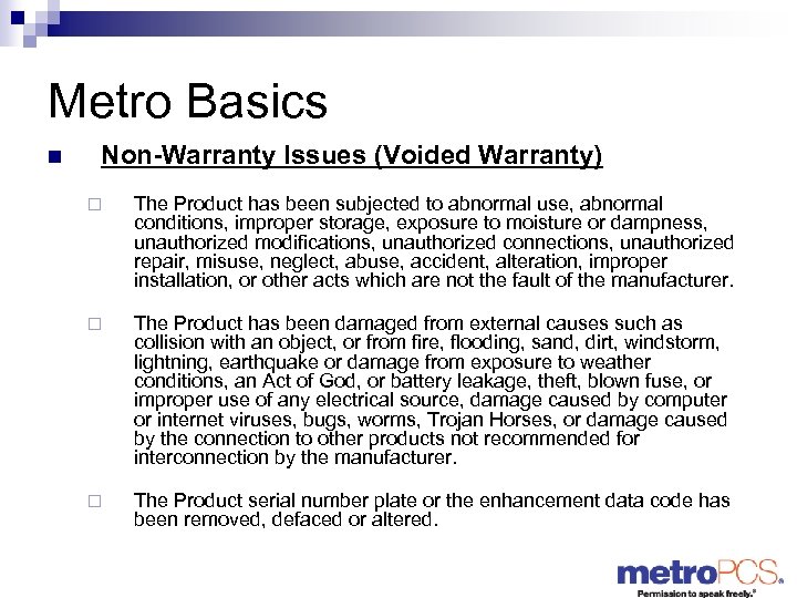 Metro Basics n Non-Warranty Issues (Voided Warranty) ¨ The Product has been subjected to