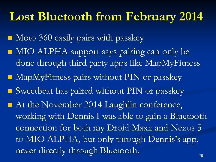 Lost Bluetooth from February 2014 Moto 360 easily pairs with passkey n MIO ALPHA