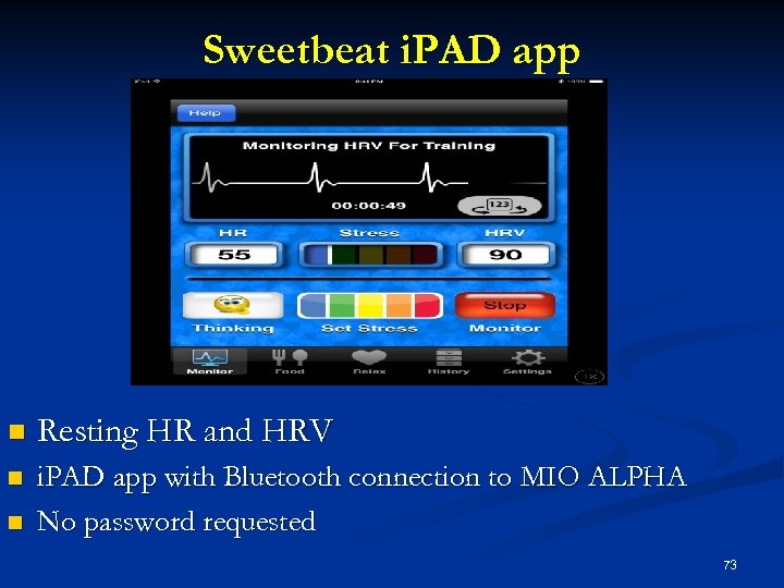 Sweetbeat i. PAD app n Resting HR and HRV n i. PAD app with