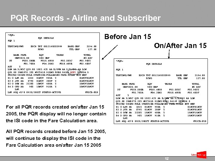 PQR Records - Airline and Subscriber Before Jan 15 *PQR « PQR DETAILS PQR