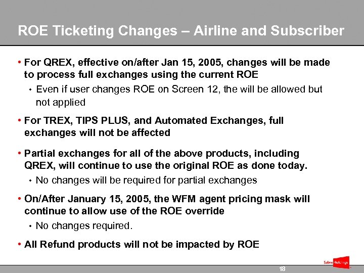 ROE Ticketing Changes – Airline and Subscriber • For QREX, effective on/after Jan 15,