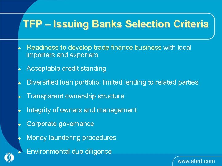 TFP – Issuing Banks Selection Criteria l Readiness to develop trade finance business with