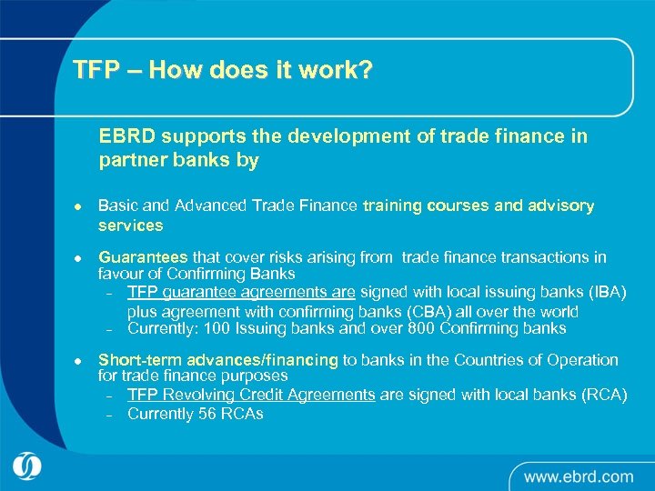 TFP – How does it work? EBRD supports the development of trade finance in