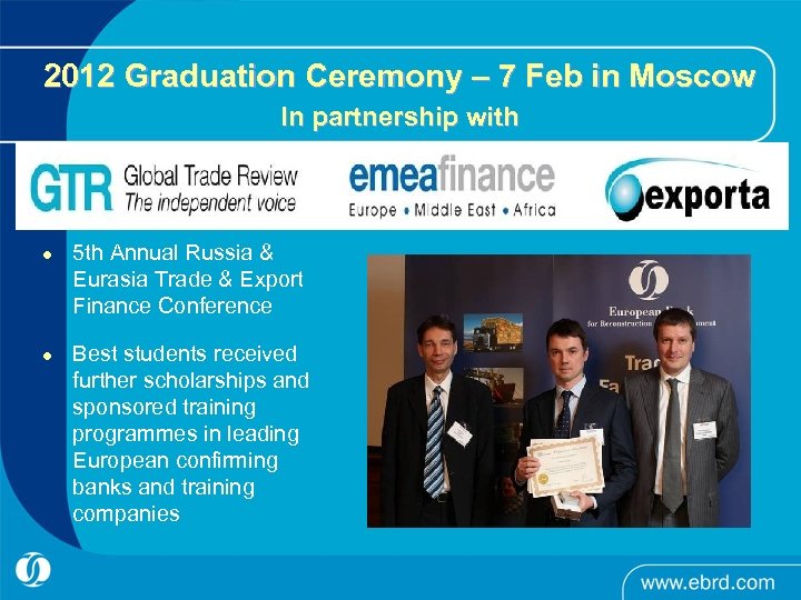 2012 Graduation Ceremony – 7 Feb in Moscow In partnership with l l 5