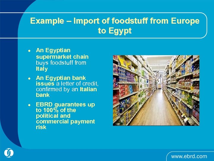 Example – Import of foodstuff from Europe to Egypt l l l An Egyptian