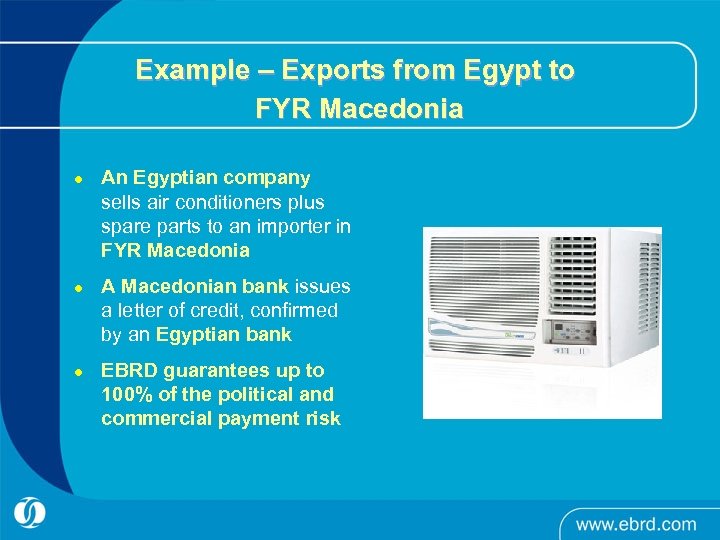 Example – Exports from Egypt to FYR Macedonia l l l An Egyptian company