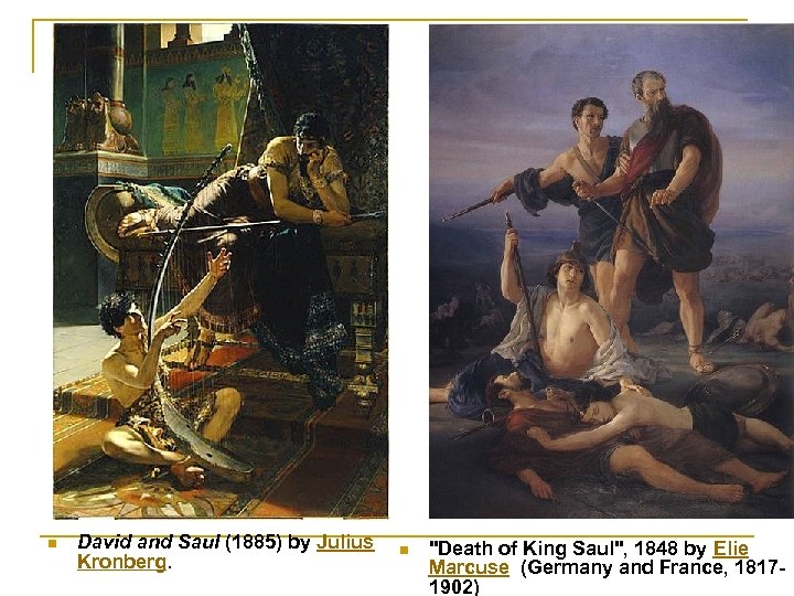 n David and Saul (1885) by Julius Kronberg. n 