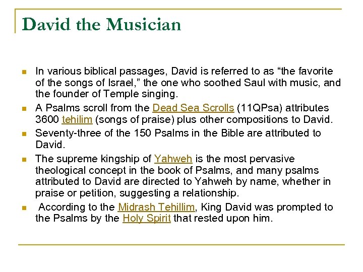 David the Musician n n In various biblical passages, David is referred to as