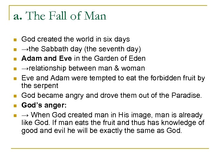 a. The Fall of Man n n n n God created the world in