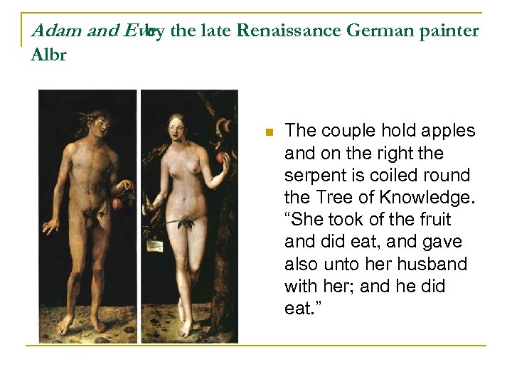 Adam and Eve the late Renaissance German painter by Albr n The couple hold