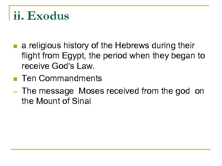 ii. Exodus n n ─ a religious history of the Hebrews during their flight