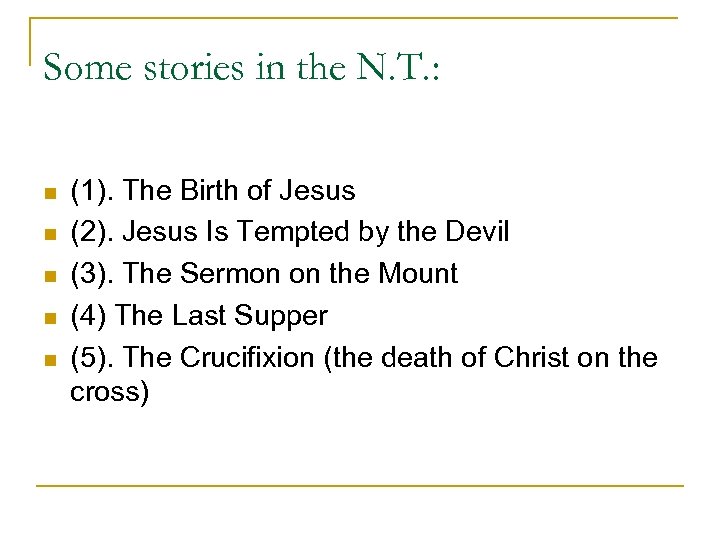 Some stories in the N. T. : n n n (1). The Birth of