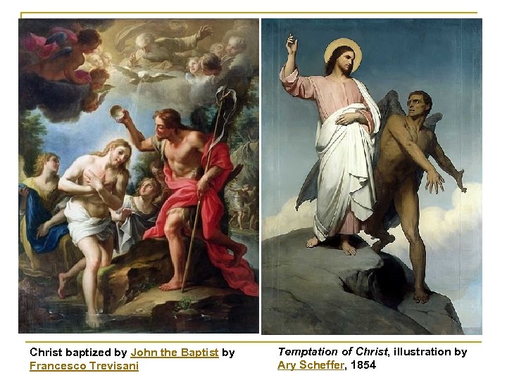 Christ baptized by John the Baptist by Francesco Trevisani Temptation of Christ, illustration by