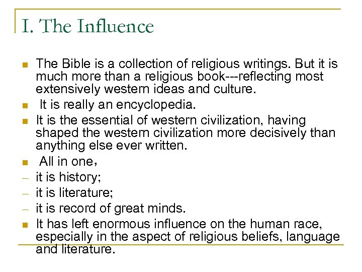 I. The Influence n n ─ ─ ─ n The Bible is a collection