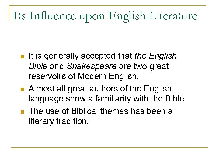 Its Influence upon English Literature n n n It is generally accepted that the